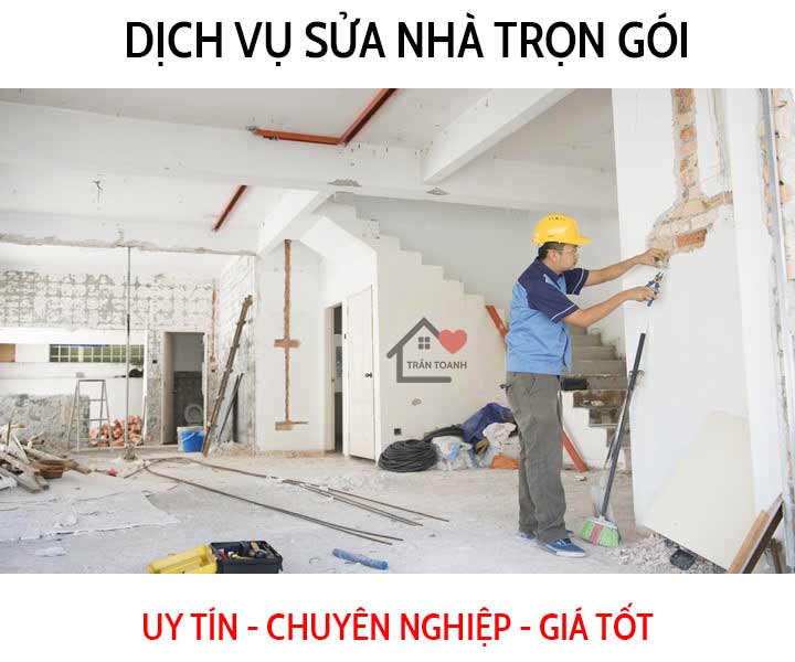 Xây dựng Trần Toanh - Dịch vụ sửa nhà trọn gói uy tín tại Hà Nội